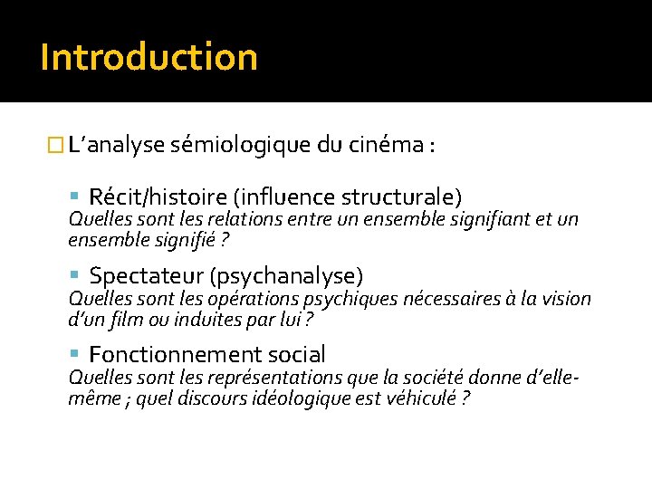 Introduction � L’analyse sémiologique du cinéma : Récit/histoire (influence structurale) Quelles sont les relations Introduction � L’analyse sémiologique du cinéma : Récit/histoire (influence structurale) Quelles sont les relations