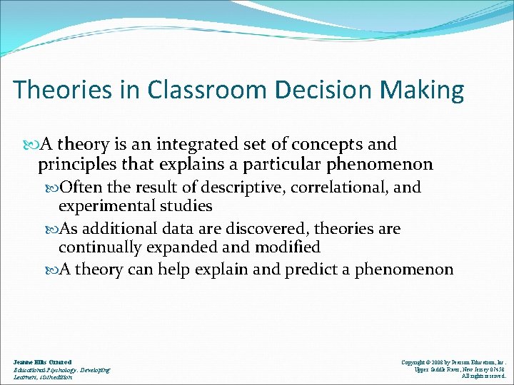 Theories in Classroom Decision Making A theory is an integrated set of concepts and