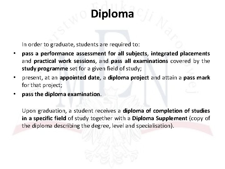 Diploma In order to graduate, students are required to: • pass a performance assessment