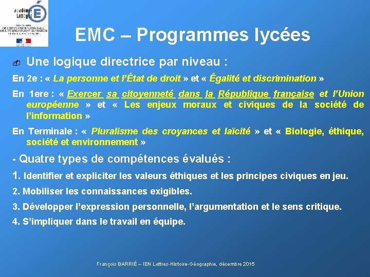 EMC – Programmes lycées Une logique directrice par niveau : En 2 e :