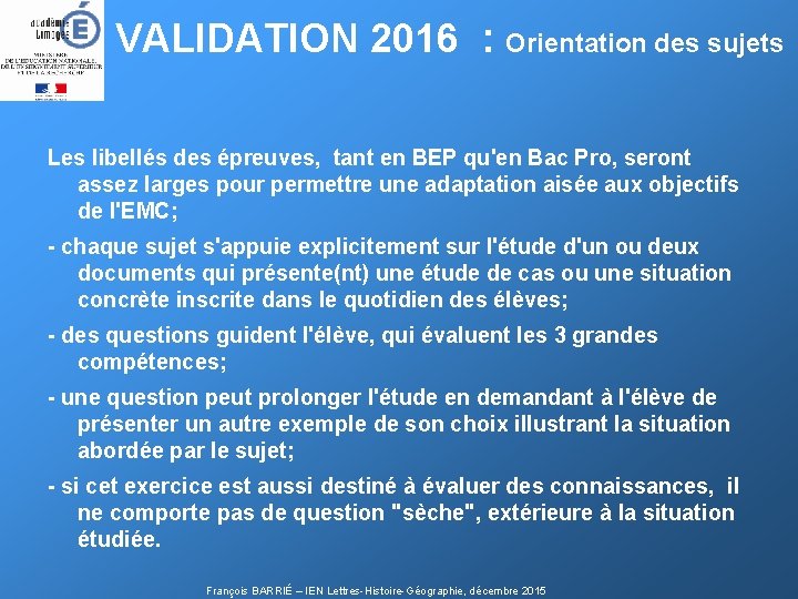 VALIDATION 2016 : Orientation des sujets Les libellés des épreuves, tant en BEP qu'en