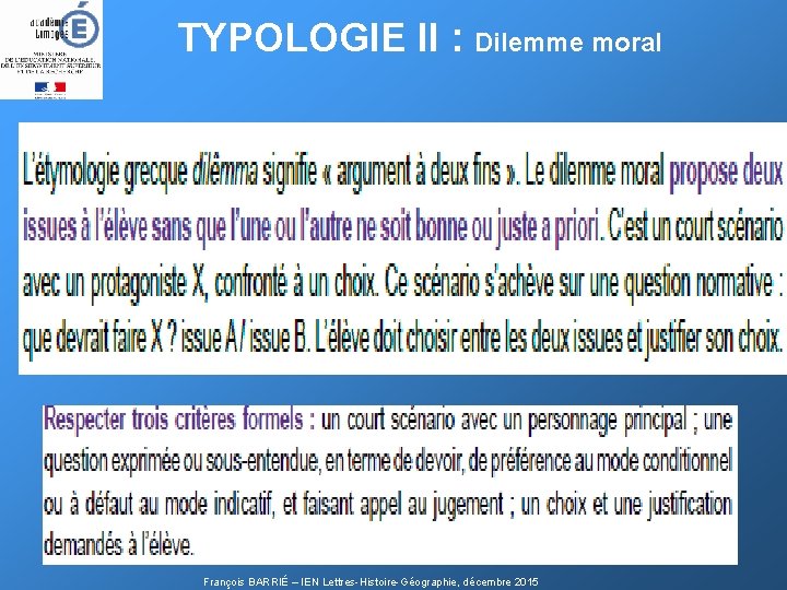 TYPOLOGIE II : Dilemme moral François BARRIÉ – IEN Lettres-Histoire-Géographie, décembre 2015 