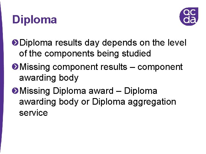 Diploma results day depends on the level of the components being studied Missing component