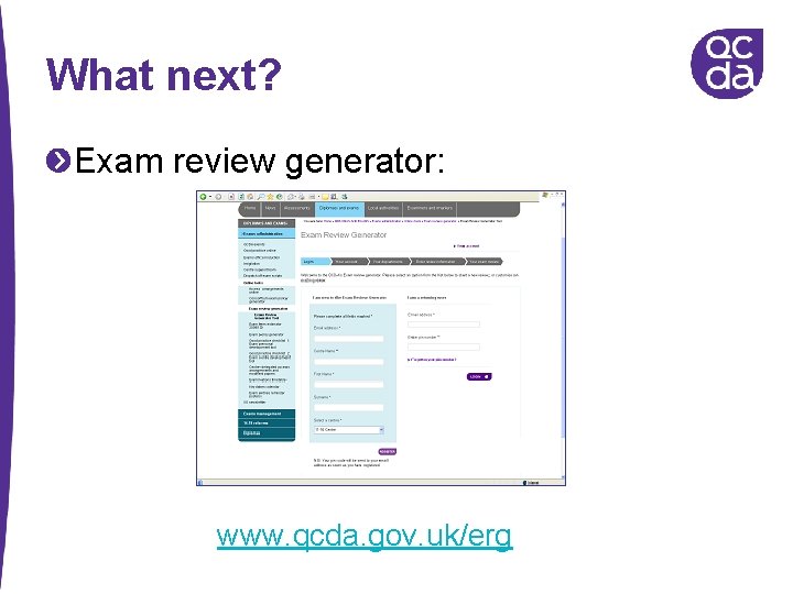 What next? Exam review generator: www. qcda. gov. uk/erg 