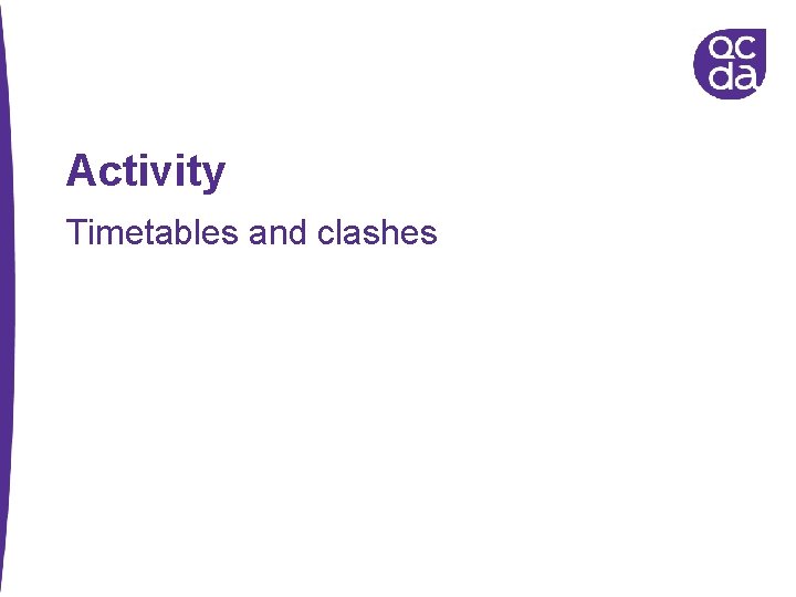 Activity Timetables and clashes 