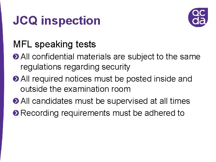 JCQ inspection MFL speaking tests All confidential materials are subject to the same regulations