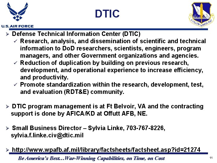 DTIC Ø Defense Technical Information Center (DTIC) ü Research, analysis, and dissemination of scientific DTIC Ø Defense Technical Information Center (DTIC) ü Research, analysis, and dissemination of scientific