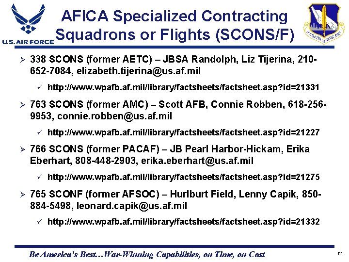 AFICA Specialized Contracting Squadrons or Flights (SCONS/F) Ø 338 SCONS (former AETC) – JBSA AFICA Specialized Contracting Squadrons or Flights (SCONS/F) Ø 338 SCONS (former AETC) – JBSA