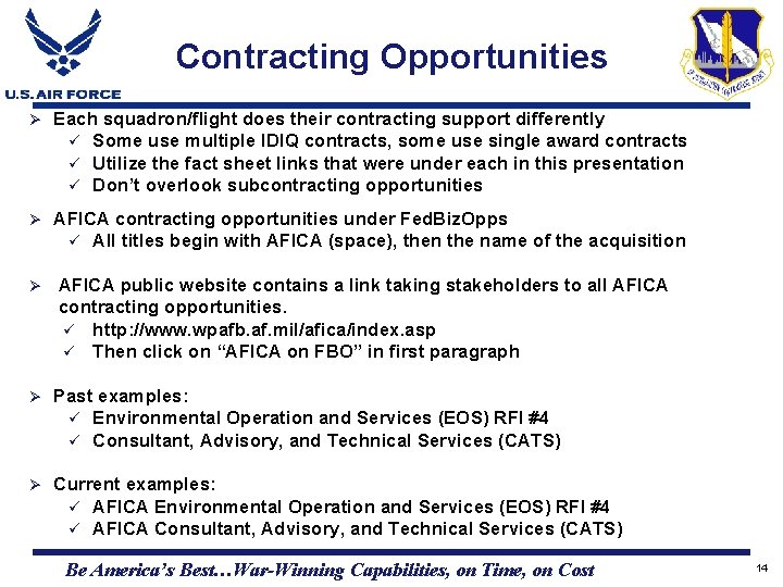 Contracting Opportunities Ø Each squadron/flight does their contracting support differently ü Some use multiple Contracting Opportunities Ø Each squadron/flight does their contracting support differently ü Some use multiple