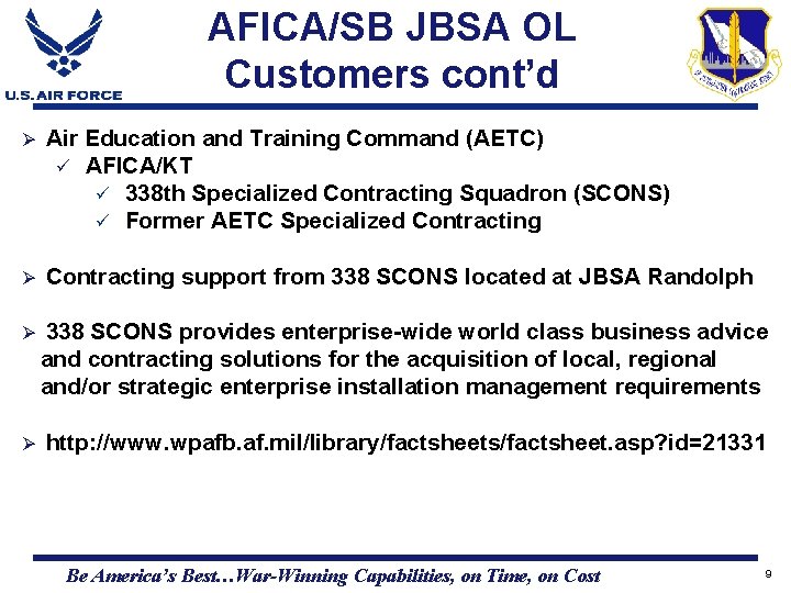 AFICA/SB JBSA OL Customers cont’d Ø Air Education and Training Command (AETC) ü AFICA/KT AFICA/SB JBSA OL Customers cont’d Ø Air Education and Training Command (AETC) ü AFICA/KT