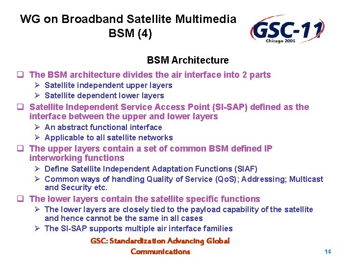 WG on Broadband Satellite Multimedia BSM (4) BSM Architecture q The BSM architecture divides