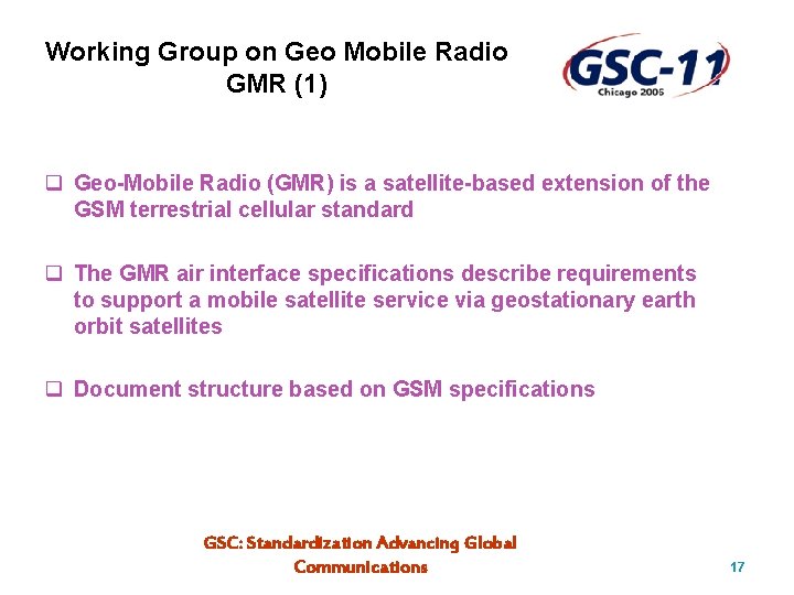 Working Group on Geo Mobile Radio GMR (1) q Geo-Mobile Radio (GMR) is a