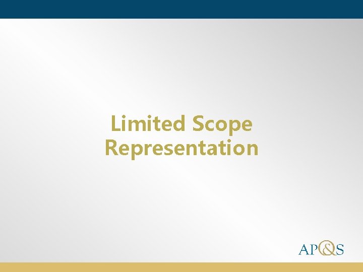 Limited Scope Representation 