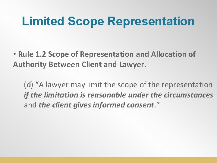 Limited Scope Representation • Rule 1. 2 Scope of Representation and Allocation of Authority