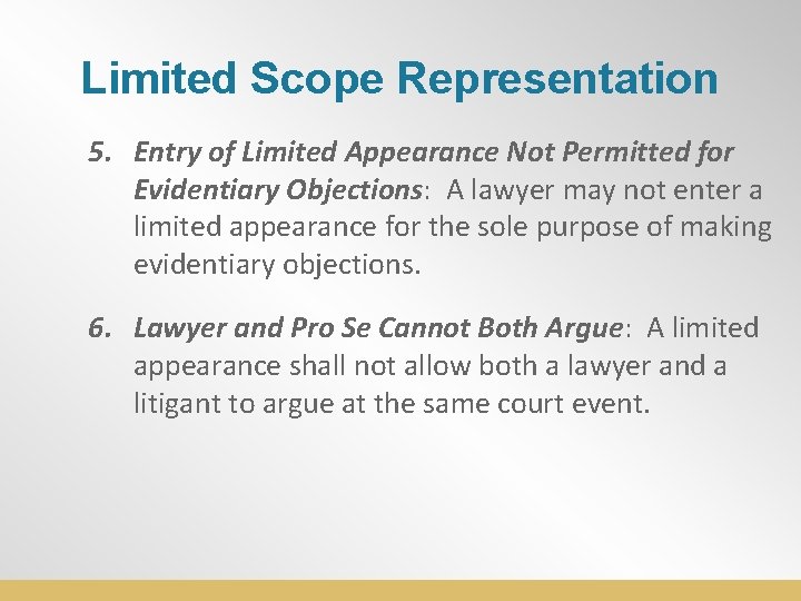 Limited Scope Representation 5. Entry of Limited Appearance Not Permitted for Evidentiary Objections: A