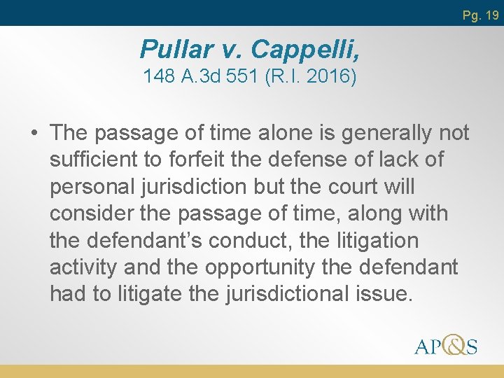 Pg. 19 Pullar v. Cappelli, 148 A. 3 d 551 (R. I. 2016) •