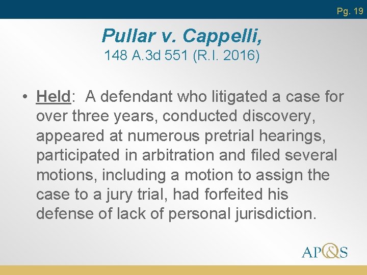 Pg. 19 Pullar v. Cappelli, 148 A. 3 d 551 (R. I. 2016) •