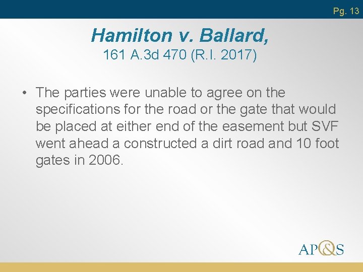 Pg. 13 Hamilton v. Ballard, 161 A. 3 d 470 (R. I. 2017) •