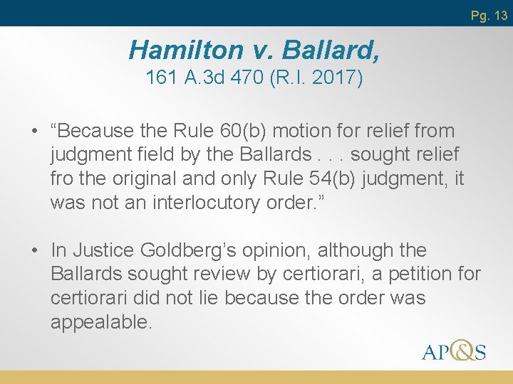 Pg. 13 Hamilton v. Ballard, 161 A. 3 d 470 (R. I. 2017) •