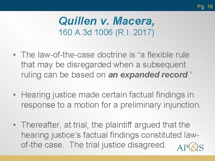 Pg. 16 Quillen v. Macera, 160 A. 3 d 1006 (R. I. 2017) •