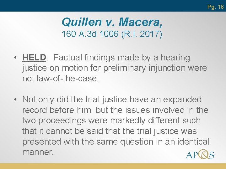 Pg. 16 Quillen v. Macera, 160 A. 3 d 1006 (R. I. 2017) •