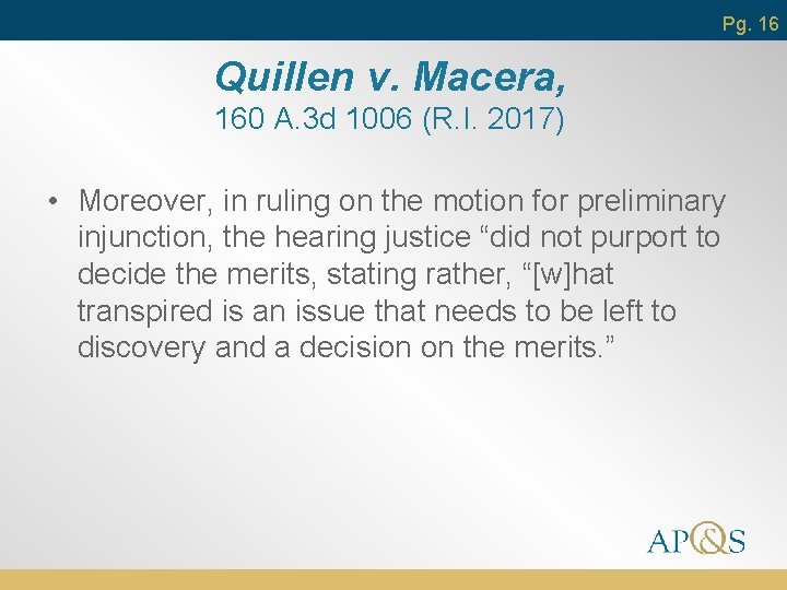 Pg. 16 Quillen v. Macera, 160 A. 3 d 1006 (R. I. 2017) •