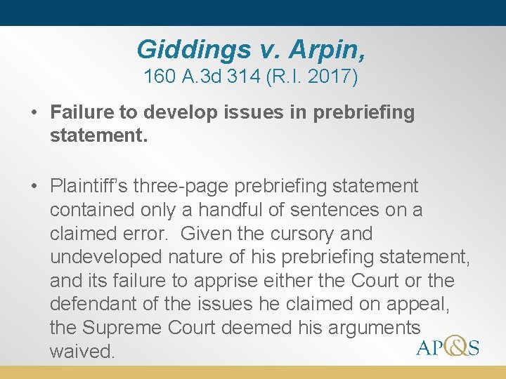 Giddings v. Arpin, 160 A. 3 d 314 (R. I. 2017) • Failure to