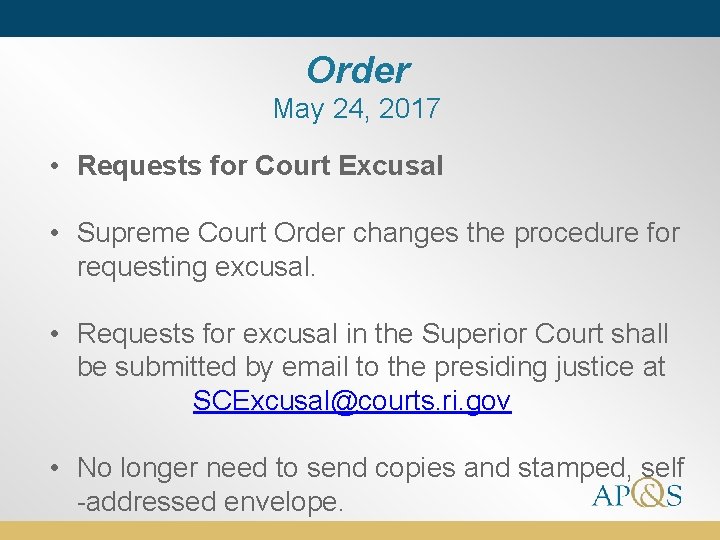 Order May 24, 2017 • Requests for Court Excusal • Supreme Court Order changes