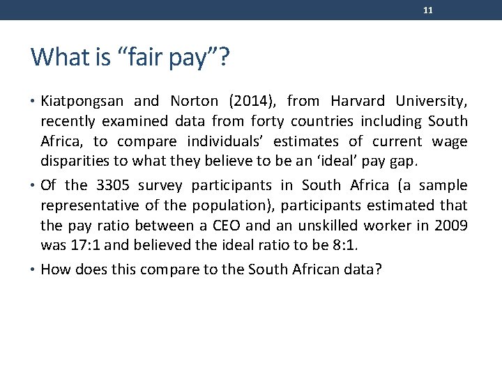 11 What is “fair pay”? • Kiatpongsan and Norton (2014), from Harvard University, recently