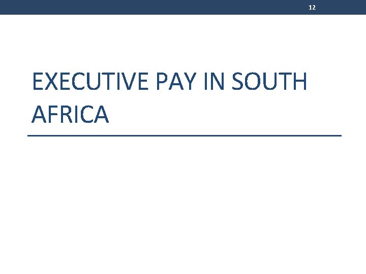 12 EXECUTIVE PAY IN SOUTH AFRICA 