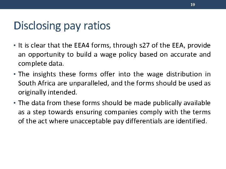 19 Disclosing pay ratios • It is clear that the EEA 4 forms, through