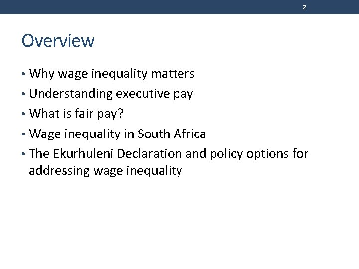 2 Overview • Why wage inequality matters • Understanding executive pay • What is