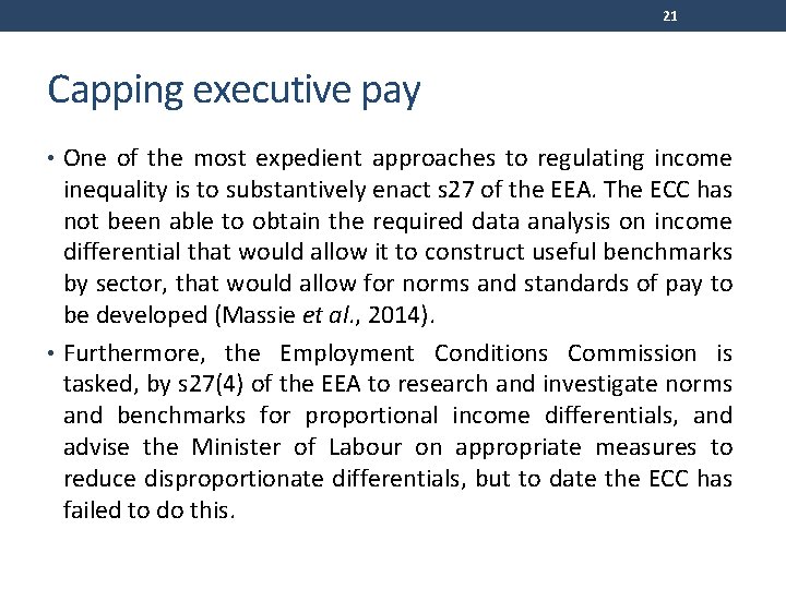 21 Capping executive pay • One of the most expedient approaches to regulating income