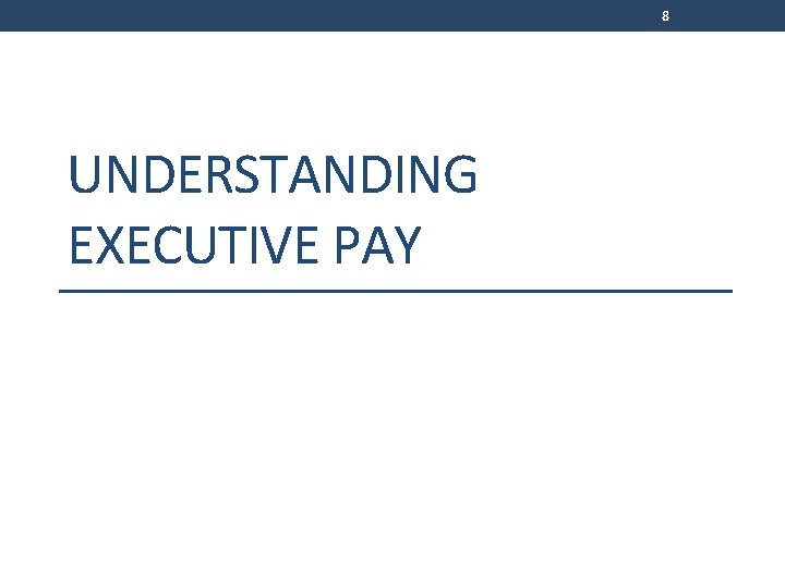 8 UNDERSTANDING EXECUTIVE PAY 