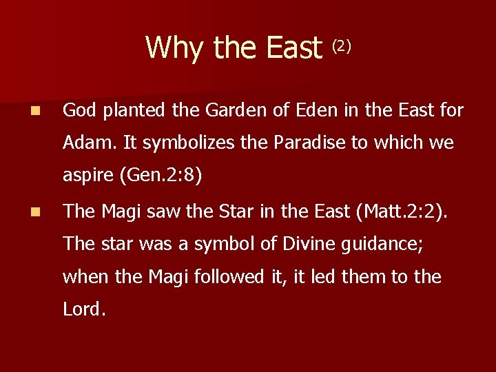 Why the East (2) n God planted the Garden of Eden in the East