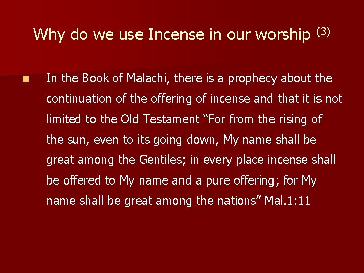Why do we use Incense in our worship (3) n In the Book of