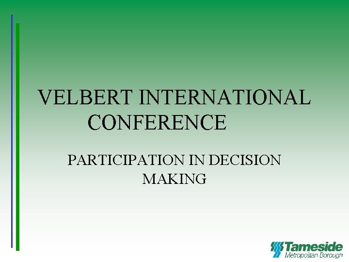 VELBERT INTERNATIONAL CONFERENCE PARTICIPATION IN DECISION MAKING 