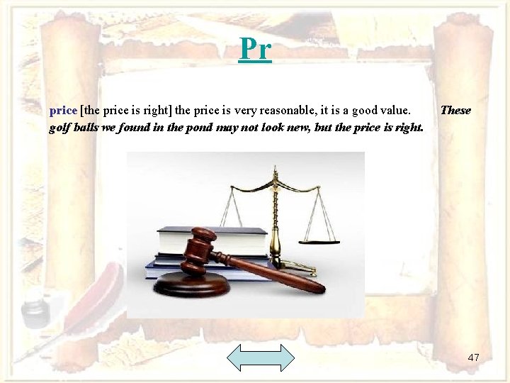 Pr price [the price is right] the price is very reasonable, it is a