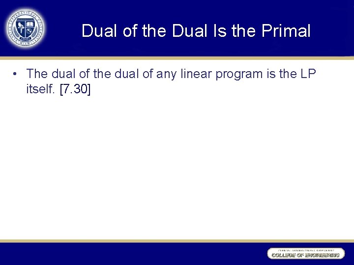 Dual of the Dual Is the Primal • The dual of the dual of