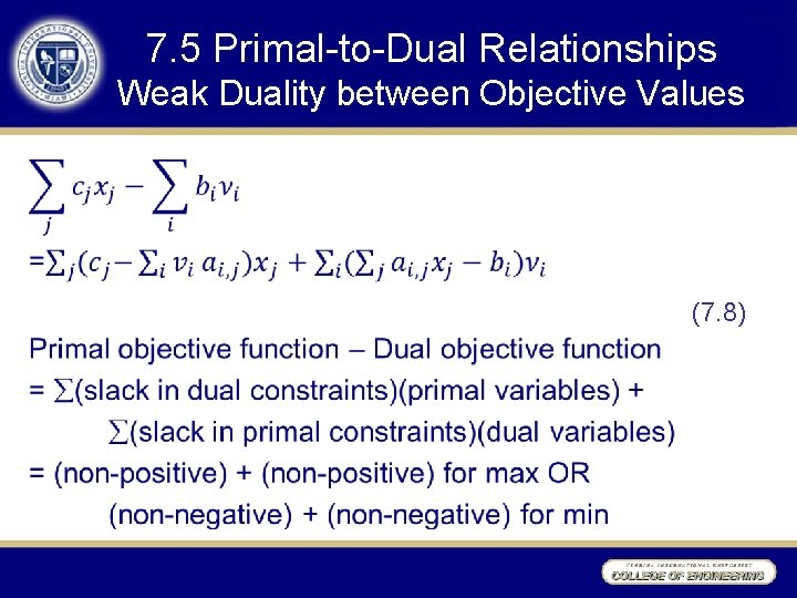 7. 5 Primal-to-Dual Relationships Weak Duality between Objective Values • (7. 8) 