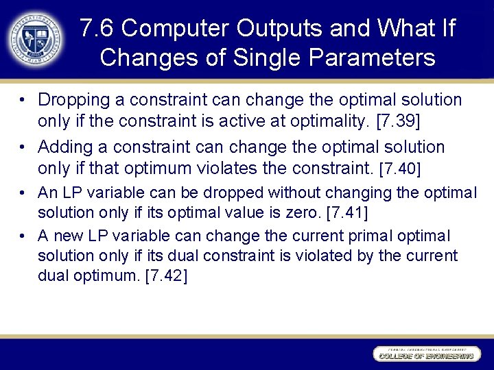 7. 6 Computer Outputs and What If Changes of Single Parameters • Dropping a