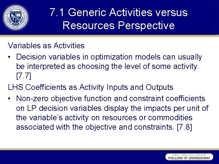 7. 1 Generic Activities versus Resources Perspective Variables as Activities • Decision variables in