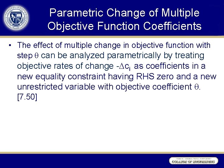 Parametric Change of Multiple Objective Function Coefficients • The effect of multiple change in