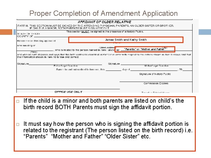 Proper Completion of Amendment Application James Smith and Kathy Smith “Parents” or “Mother and