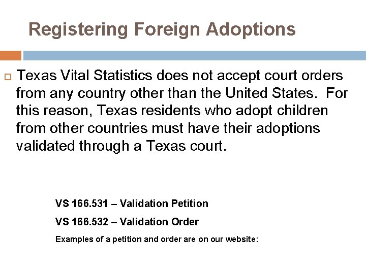 Registering Foreign Adoptions Texas Vital Statistics does not accept court orders from any country