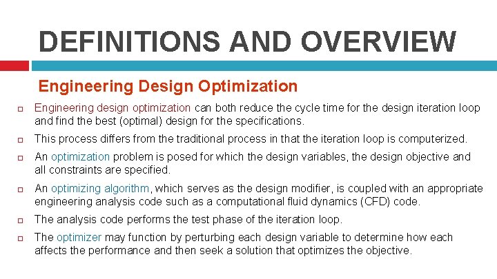 DEFINITIONS AND OVERVIEW Engineering Design Optimization Engineering design optimization can both reduce the cycle
