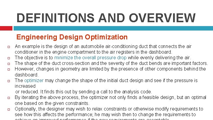 DEFINITIONS AND OVERVIEW Engineering Design Optimization An example is the design of an automobile