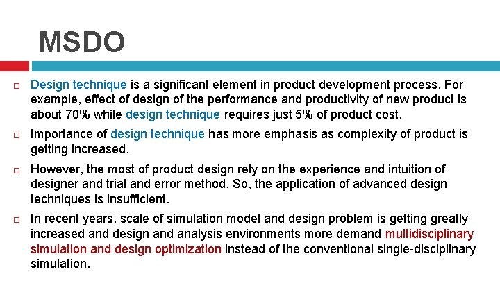 MSDO Design technique is a significant element in product development process. For example, effect