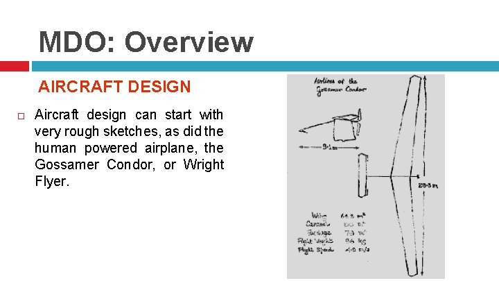 MDO: Overview AIRCRAFT DESIGN Aircraft design can start with very rough sketches, as did