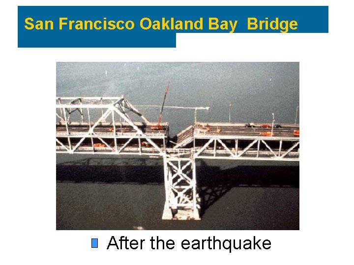 San Francisco Oakland Bay Bridge After the earthquake 